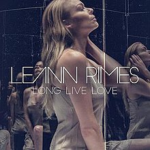 LeAnn Rimes - Long Live Love (обложка сингла) .jpg