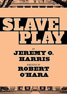 Broadway promotional poster for Slave Play, by Jeremy O. Harris and directed by Robert O'Hara