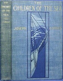 The US edition of Joseph Conrad's The Nigger of the "Narcissus" was called The Children of the Sea. TheChildrenOfTheSea.jpg