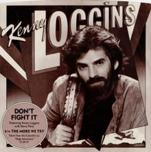 "Don't Fight It" (1982) by Kenny Loggins.jpg