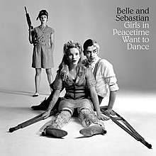 GirlsInPeacetimeWantToDanceBelleandSebastian2015.jpg