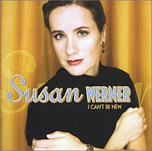 Susan Werner - I Can't Be New.jpg