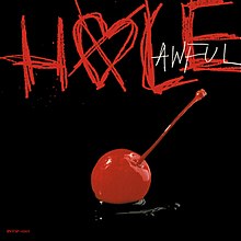 the cover shows a cherry sitting (tilted) in a black background. The word "HOLE" (the O is replaced with a crossed heart) in a red scribble font is shown above, and "Awful" is seen below.