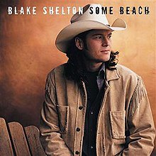 Blake Shelton   Some Beach 