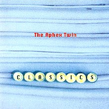 Aphex Twin - Classics.jpg