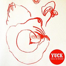 The cover is white with an abstract figure drawn with a red crayon. On the bottom right, there is a red circle with the name of the band, "Yuck" and the album, "Glow & Behold" in white.