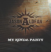 Jason Aldean - My Kinda Party.jpg