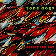Tone Dogs - Ankety Low Day.jpg