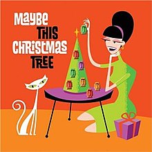Maybe This Christmas Tree album cover.jpg