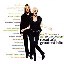Roxette Don't Bore Us Get to the Chorus.jpg
