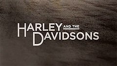 Harley and the Davidsons title card.jpg