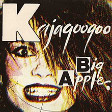 Kajagoogoo Big Apple.jpg