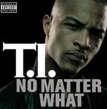 T.I. - No Matter What.jpg