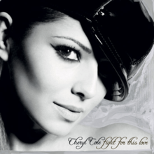 The black and white cover art depicts a woman in the background with her head titled to the side. Her neckline is bare. She is hearing a black shiny military style hat also leaning to one side. Only one eye is visible in the image as the other is concealed by the hat. In the bottom right-hand corner in a black curly font sits the name of the artist and song: Cheryl Cole Fight for This Love.