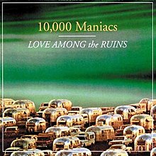 Love Among the Ruins (10,000 maniacs album) coverart.jpg