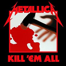 220px-Metallica_-_Kill_%27Em_All_cover.jpg