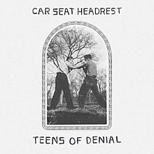 Teens of Denial Car Seat Headrest.jpg