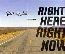 Right Here, Right Now (Fatboy Slim song) front cover.jpg