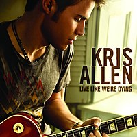 200px-Live_Like_We%27re_Dying_Kris_Allen_cover.jpg