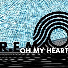 R.E.M. - Oh My Heart.jpg