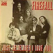 Just Remember I Love You - Firefall.jpg