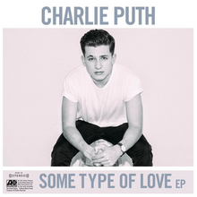 Some Type of Love EP Charlie Puth Album Cover.png