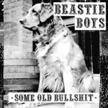 Beastie Boys - Some Old Bullshit.png