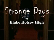 Strange Days at Blake Holsey High movie