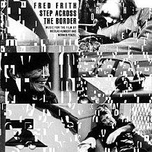 FredFrith AlbumCover StepAcrossBorder (1990).jpg