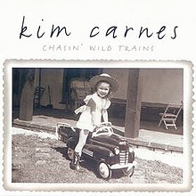 Kim Carnes - Chasin 'Wild Trains.jpg