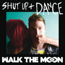 Walk the Moon - Shut Up and Dance (Official Single Cover).png