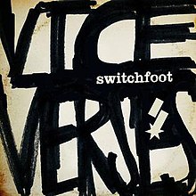 The album title written in black with two stars covering the second "E" in "Verses". Above that is the word "Vice", and the words "Switchfoot" can be seen in the middle.