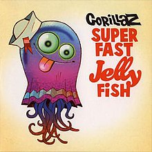 Gorillaz Superfast Jellyfish.jpg
