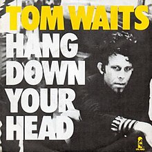 Tom Waits - Hang Down Your Head.jpg