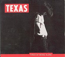 Tired of Being Alone Texas.jpg