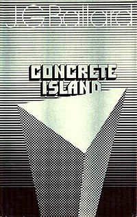 Concrete Island: A Novel J. G. Ballard