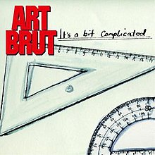 Art brut it's a bit complicated.jpg
