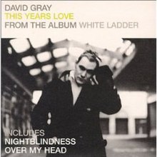 David Gray This Year's Love Original.jpg