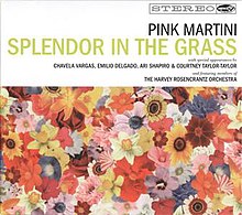 Splendor In The Grass (Pink Martini album).jpg