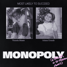 From Ariana Grande and Victoria Monet's school yearbook, the text "MOST LIKELY TO SUCCEED and images of their younger selves and the text "MONOPOLY" and the pink text "(a thank u to them fans)"