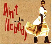 Диана Кинг-Ain't Nobody.jpg