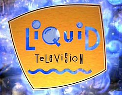 Liquid tv.jpg