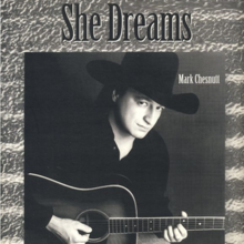 Mark Chesnutt - She Dreams single.png