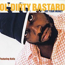 Ol' Dirty Bastard - Got Your Money.jpg