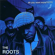 The Roots - do you want more?