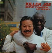 Killer Joe (George Kawaduchi & Art Blakey album).jpg