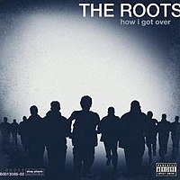 [Obrazek: 200px-The-Roots-How-I-Got-Over-Album-Cover.jpg]