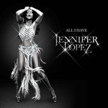 Jennifer Lopez - All I Have (Official Poster).png
