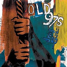 Old 97s-Drag It Up.jpg