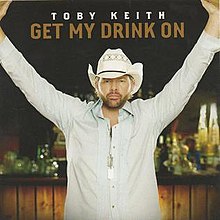Toby Keith - Get My Drink On.jpg
